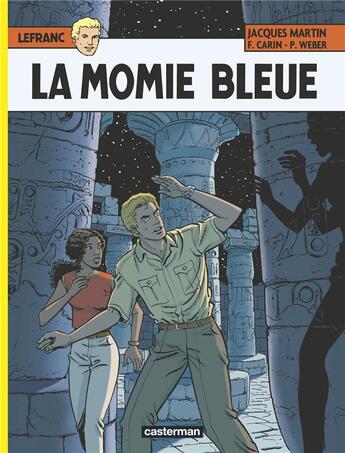 Couverture du livre « Lefranc Tome 18 : la momie bleue » de Patrick Weber et Francis Carin et Martin Jacques aux éditions Casterman