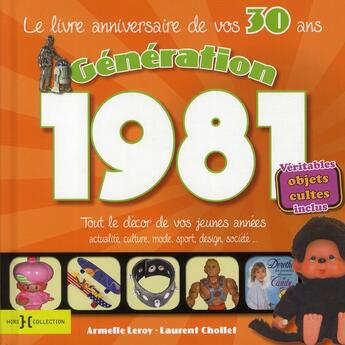 Couverture du livre « Génération 1981 ; le livre anniversaire de vos 30 ans » de Laurent Chollet aux éditions Hors Collection