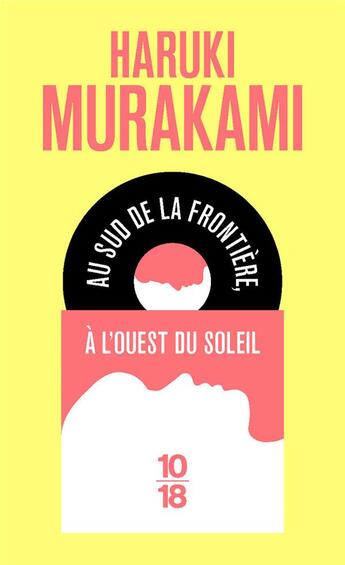Couverture du livre « Au sud de la frontière, à l'ouest du soleil » de Haruki Murakami aux éditions 10/18