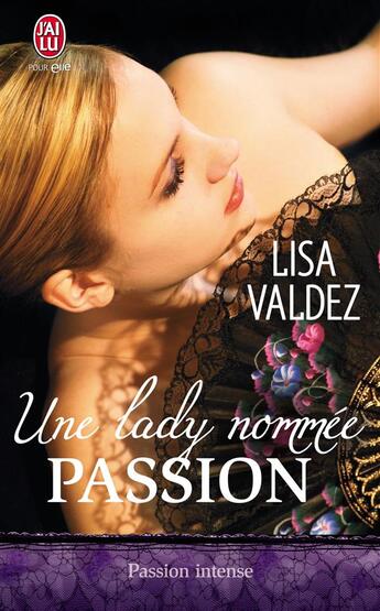 Couverture du livre « Une lady nommée Passion » de Lisa Valdez aux éditions J'ai Lu