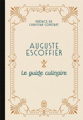 Couverture du livre « Le guide culinaire » de Auguste Escoffier aux éditions J'ai Lu