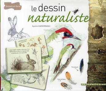 Couverture du livre « Le dessin naturaliste » de Agathe Haevermans aux éditions Dessain Et Tolra