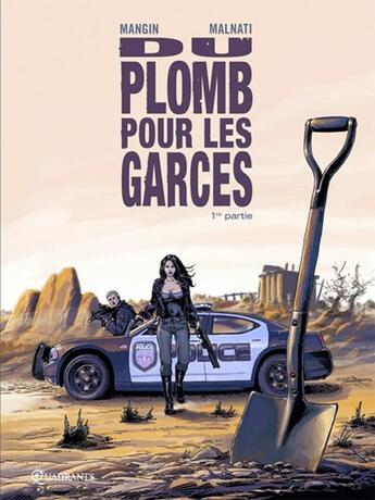 Couverture du livre « Du plomb pour les garces Tome 1 » de Valerie Mangin et Loïc Malnati aux éditions Soleil