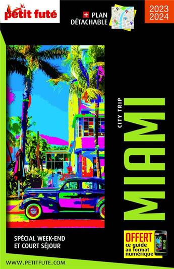 Couverture du livre « Miami 2023 city trip petit fute » de Collectif Petit Fute aux éditions Le Petit Fute