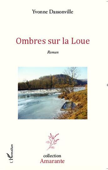 Couverture du livre « Ombres sur la loue » de Yvonne Dassonville aux éditions L'harmattan