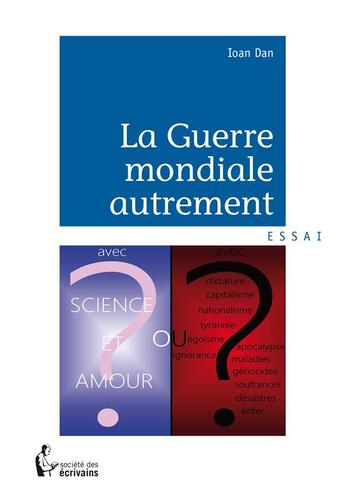 Couverture du livre « La guerre mondiale autrement » de Ioan Dan aux éditions Societe Des Ecrivains