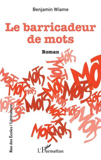 Couverture du livre « Le barricadeur de mots » de Wiame Benjamin aux éditions L'harmattan