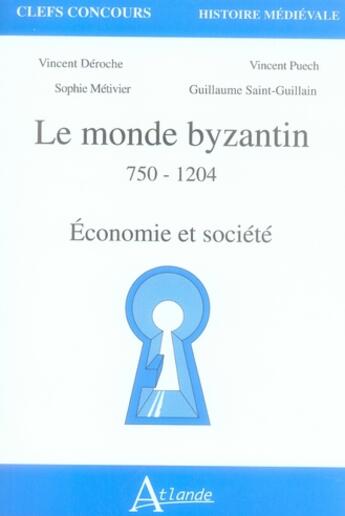 Couverture du livre « Le monde bizantin 750-1204 ; capes agreg » de Heullant-Donat/Lebre aux éditions Atlande Editions