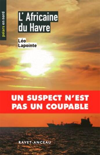 Couverture du livre « L'Africaine du Havre » de Léo Lapointe aux éditions Ravet-anceau