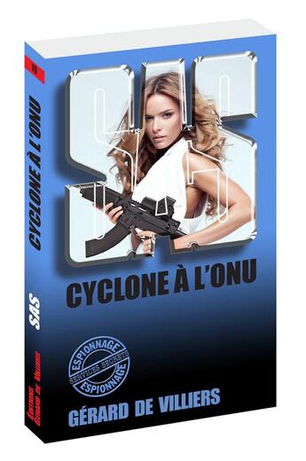 Couverture du livre « SAS Tome 19 : cyclone à l'ONU » de Gerard De Villiers aux éditions Gerard De Villiers