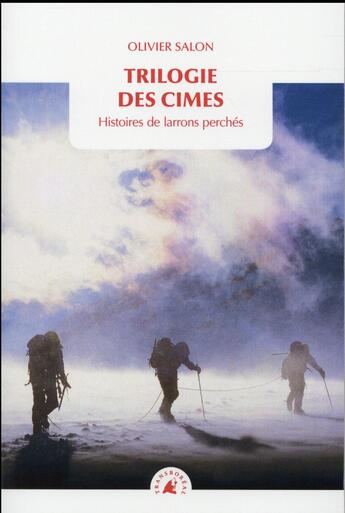 Couverture du livre « Trilogie des cimes ; histoire de larrons perchés » de Olivier Salon aux éditions Transboreal