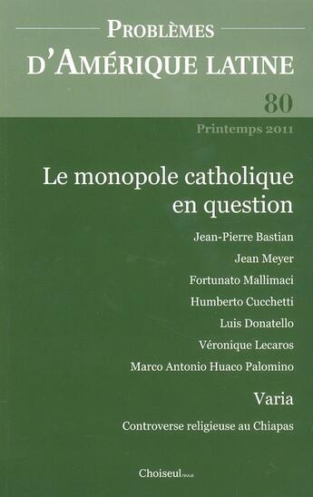 Couverture du livre « Le monopole catholique en question (printemps 2011) » de Institut Choiseul aux éditions Documentation Francaise