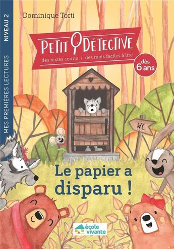 Couverture du livre « Le papier a disparu ! niveau 2 : à partir de 6 ans » de Dominique Torti aux éditions Ecole Vivante