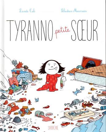 Couverture du livre « Tyranno petite soeur » de Sebastien Mourrain et Davide Cali aux éditions Sarbacane