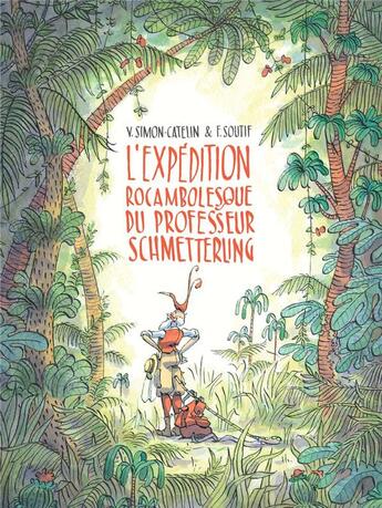 Couverture du livre « L'expédition rocambolesque du professeur Schmetterling » de Francois Soutif et Vanessa Simon-Catelin aux éditions Kaleidoscope