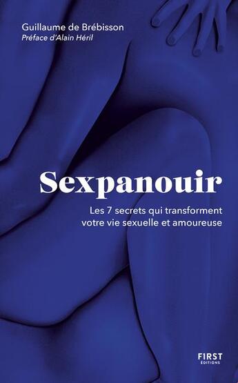 Couverture du livre « Sexpanouir » de Guillaume De Brebisson aux éditions First