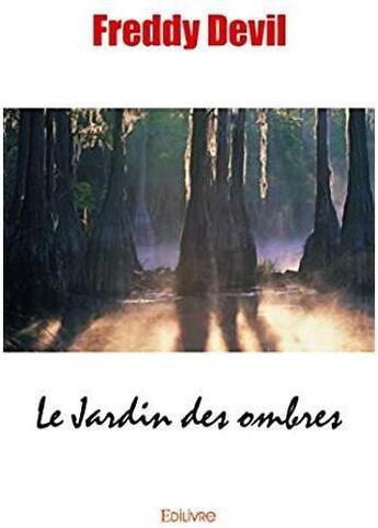 Couverture du livre « Le jardin des ombres » de Freddy Devil aux éditions Edilivre