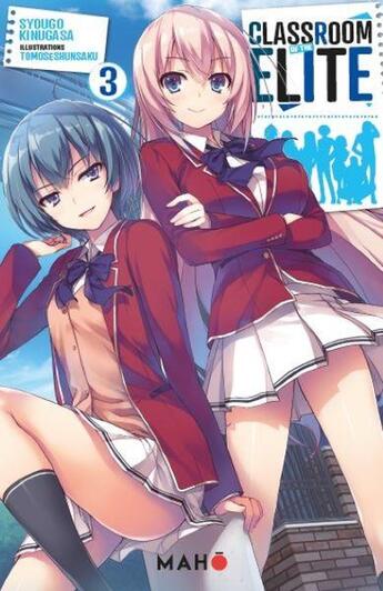 Couverture du livre « Classroom of the elite Tome 3 » de Shogo Kinugasa et Shunsaku Tomose aux éditions Editions Maho