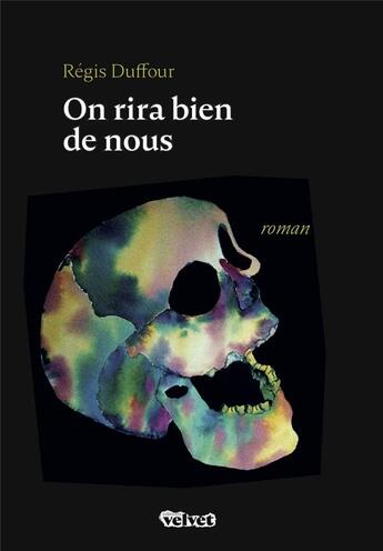 Couverture du livre « On rira bien de nous » de Regis Duffour aux éditions Velvet