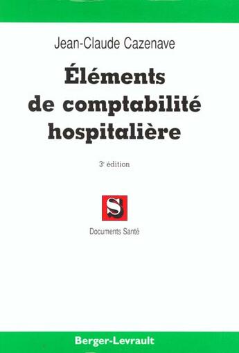 Couverture du livre « Elements de comptabilite hospitaliere 2eme edition » de Cazenave Jc aux éditions Berger-levrault