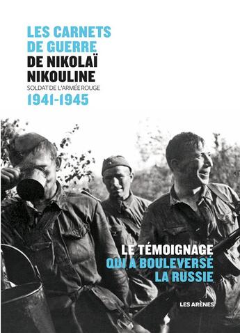 Couverture du livre « Carnets de guerre de nikolai nikouline » de Nikolai Nikouline aux éditions Les Arenes