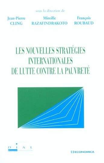 Couverture du livre « Les Nouvelles Strategies Internationales De Lutte Contre La Pauvrete » de François Roubaud et Cling Jean-Pierre et Mireille Razafindrakoto aux éditions Economica