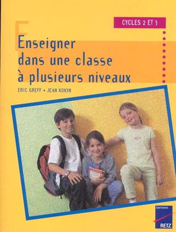 Couverture du livre « Enseigner Dans Une Classe A Plusieurs Niveaux » de Eric Greff aux éditions Retz