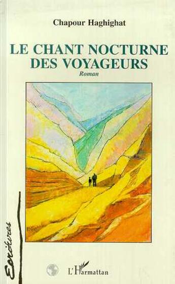 Couverture du livre « Le chant nocturne des voyageurs » de Chapour Haghighat aux éditions L'harmattan