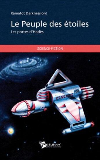 Couverture du livre « Le peuple des étoiles » de Ramatot Darknesslord aux éditions Publibook