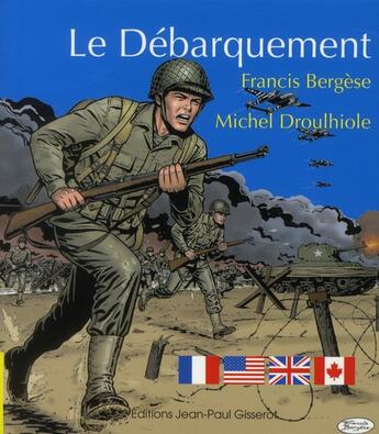 Couverture du livre « Le débarquement » de Michel Droulhiole et Francis Bergese aux éditions Gisserot