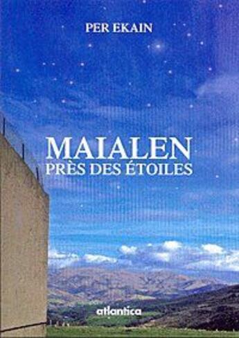 Couverture du livre « Maialen près des étoiles » de Eric Pistouley aux éditions Atlantica