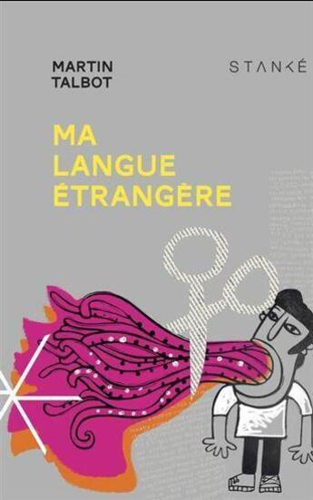 Couverture du livre « Ma langue étrangère » de Martin Talbot aux éditions Stanke Alain