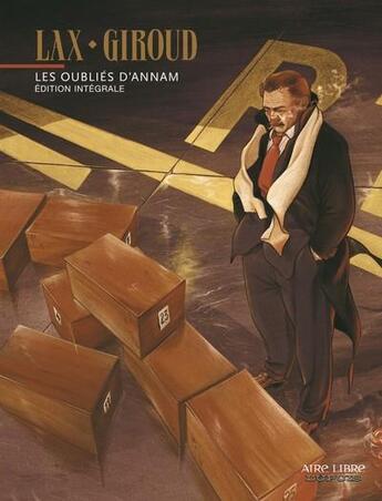 Couverture du livre « Les oubliés d'Annam ; intégrale » de Christian Lax et Frank Giroud aux éditions Dupuis