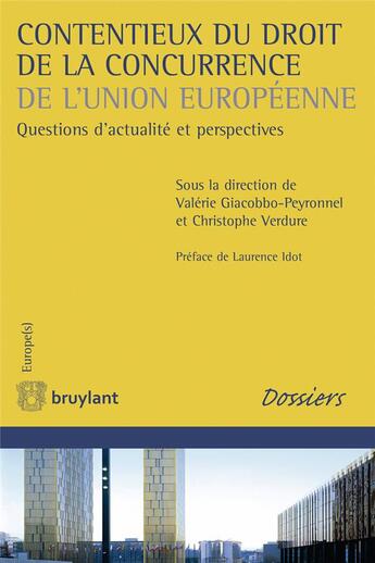 Couverture du livre « Contentieux du droit de la concurrence de l'Union européenne ; questions d'actualité et perspectives » de  aux éditions Bruylant