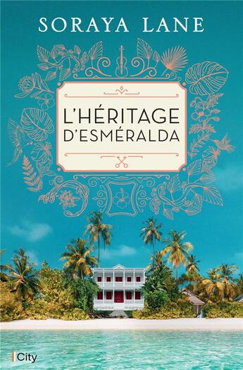 Couverture du livre « L'héritage d'Esmeralda » de Soraya Lane aux éditions City