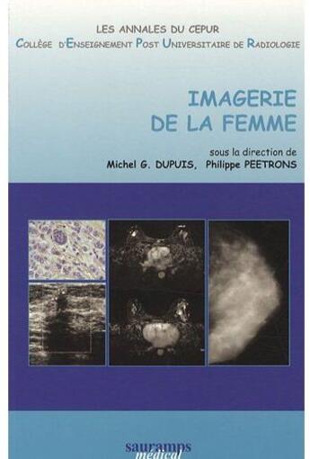 Couverture du livre « Les annales du CEPUR ; imagerie de la femme » de Philippe Peetrons et Michel G. Dupuis aux éditions Sauramps Medical