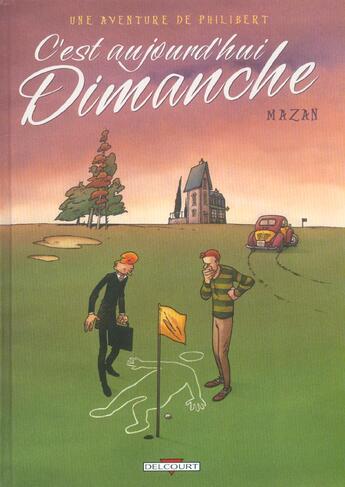 Couverture du livre « Une aventure de Philibert T02 : C'est aujourd'hui dimanche » de Mazan aux éditions Delcourt