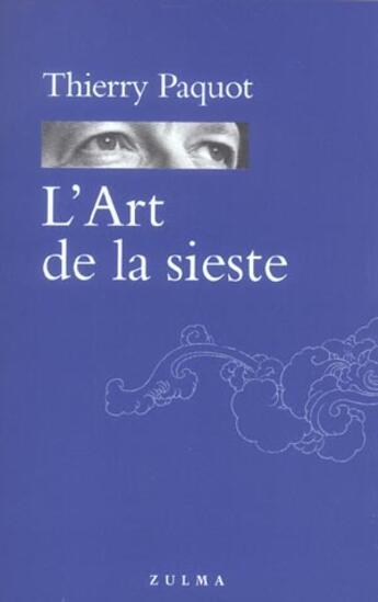 Couverture du livre « L art de la sieste » de Thierry Paquot aux éditions Zulma