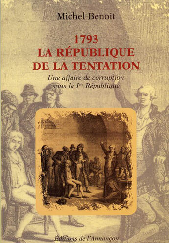 Couverture du livre « 1793, la République de la tentation » de Benoit Michel aux éditions Armancon