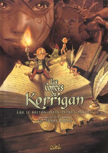 Couverture du livre « Les contes du Korrigan T.1 ; les trésors enfouis » de Jean-Luc Istin et Guy Michel et Frederic Peynet et Erwan Le Breton et Ronan Le Breton aux éditions Soleil