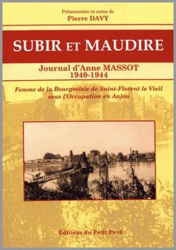 Couverture du livre « Subir et maudire - journal d'anne massot - 1940-1944 » de Pierre Davy aux éditions Petit Pave