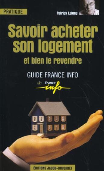 Couverture du livre « Sacoir Acheter Son Logement » de Patrick Lelong aux éditions Jacob-duvernet