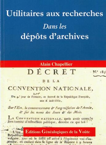 Couverture du livre « Utilitaires aux recherches dans les dépôts d'archives » de Alain Chapellier aux éditions Egv