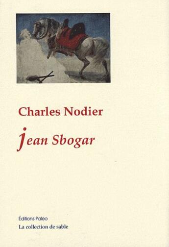 Couverture du livre « Jean Sbogar » de Charles Nodier aux éditions Paleo