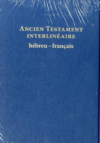 Couverture du livre « Ancien testament interlinéaire hébreu/français » de  aux éditions Bibli'o