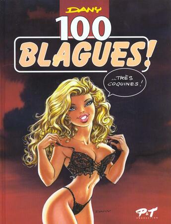 Couverture du livre « 100 blagues tres coquines » de Dany aux éditions P & T Production - Joker