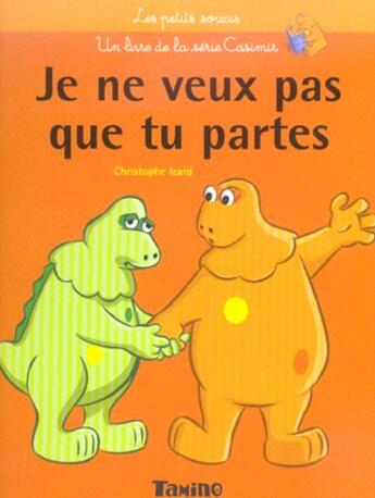 Couverture du livre « Je Ne Veux Pas Que Tu Partes » de Christophe Izard aux éditions Tamino