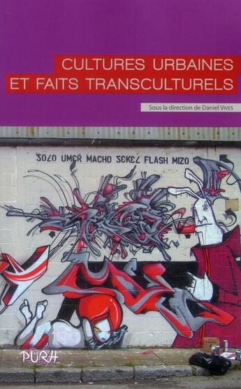 Couverture du livre « Cultures urbaines et faits transculturels » de Vives Daniel aux éditions Pu De Rouen