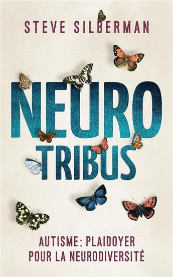 Couverture du livre « Neurotribus : Autisme : Plaidoyer pour la neurodiversité » de Steve Silberman aux éditions Quanto