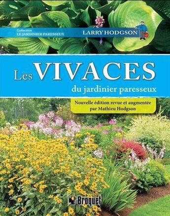 Couverture du livre « Les vivaces du jardinier paresseux (2e édition) » de Larry Hodgson aux éditions Broquet